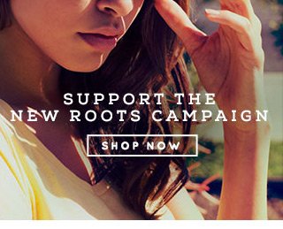 Support the New Roots Campaign