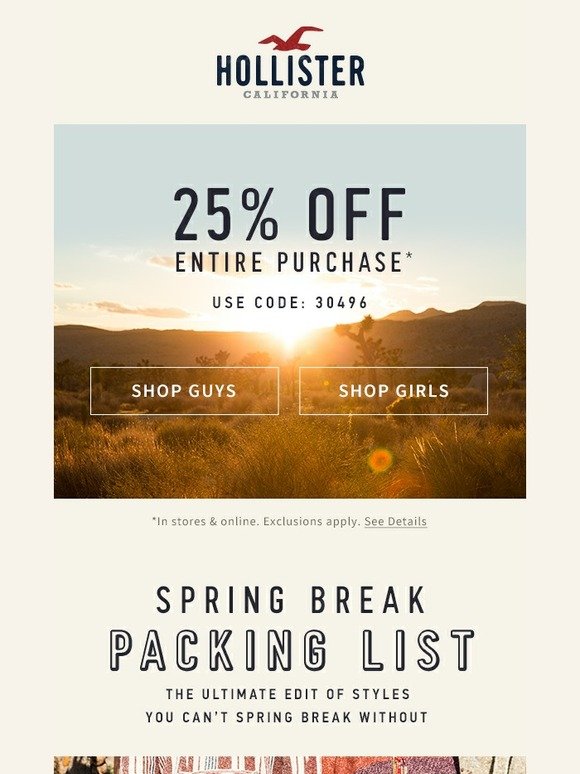 Hollister: Don’t go Spring Broke: 25% off ENTIRE PURCHASE! | Milled