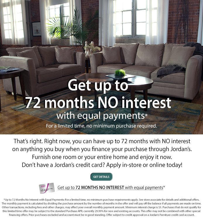 jordan's furniture: for a limited time – get up to 72 months no