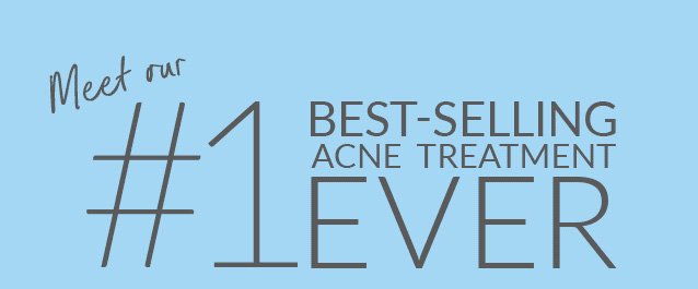Meet our #1 best-selling acne treatment ever