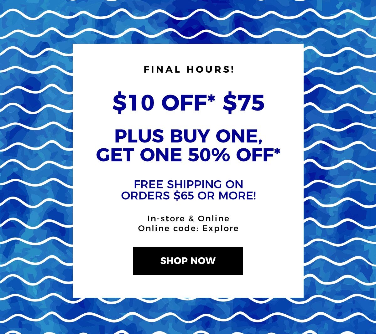 Just hours left for $10 off $75 