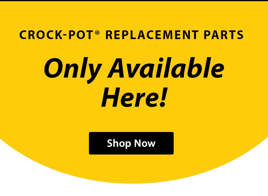 Crock-Pot: Get the Crock-Pot Replacement Parts You Need