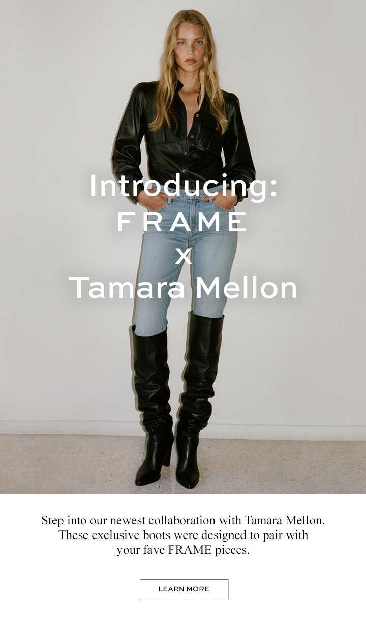 Introducing FRAME x Tamara Mellon 