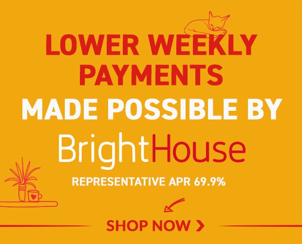 Lower weekly payments made possible by BrightHouse