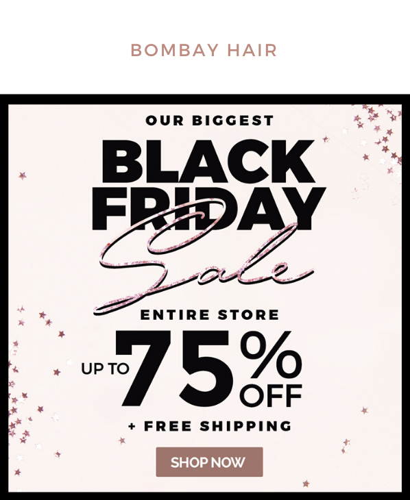 Bombay Hair Biggest Black Friday Sale Ever Up To 75 Off Free Shipping Milled