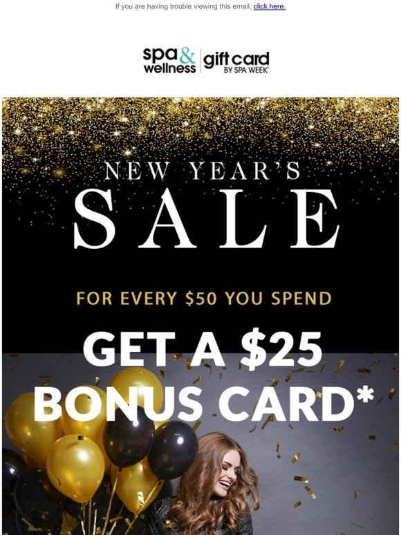 New Years Sale! FREE $25 Bonus For Every $50 You Spend...