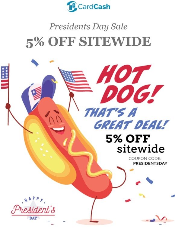 Cardcash Com 5 Sitewide Presidents Day Sale Milled
