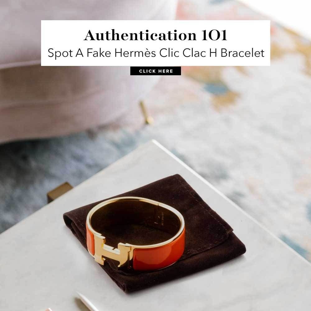 The Luxury Closet WW: Authentication 1O1: Spot A Fake Hermès Clic