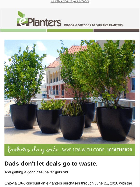 Eplanters Com Get A Good Deal For Dad With 10 Off Planters Milled