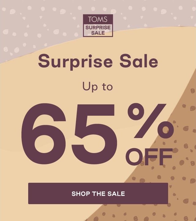 TOMS Surprise Sale: SURPRISE 🎉 SALE 