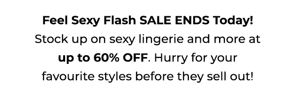 Feel Sexy Flash Sale
