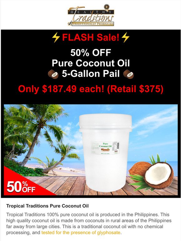 Tropical Traditions: Ends TODAY! 50% OFF 5-gallons Pure Coconut Oil Flash Sale! | Milled