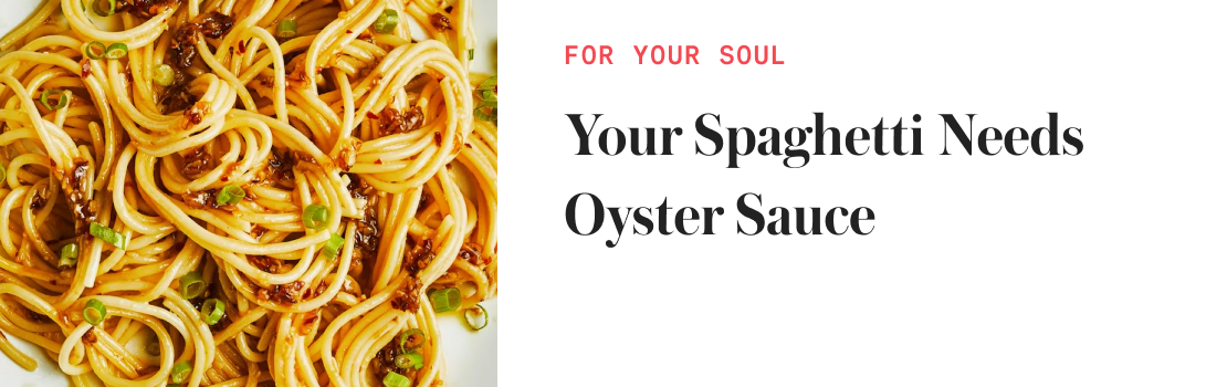 Your Spaghetti Needs Oyster Sauce